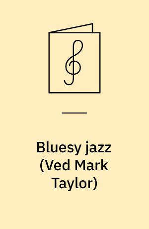 Bluesy jazz : 10 jazz favorites : book and cd for B♭, E♭ and C instruments