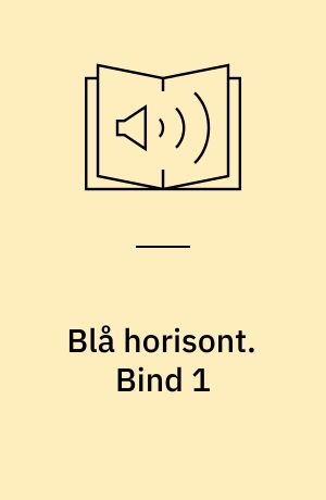 Blå horisont. Bind 1