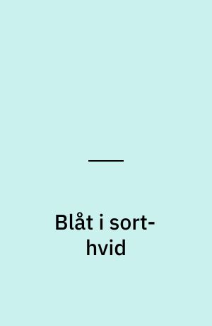 Blåt i sort-hvid