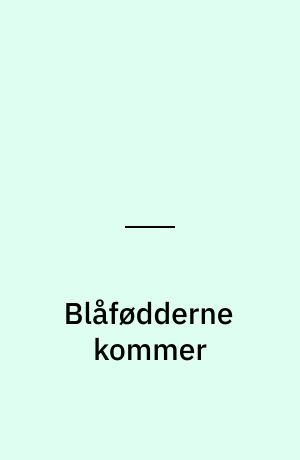 Blåfødderne kommer