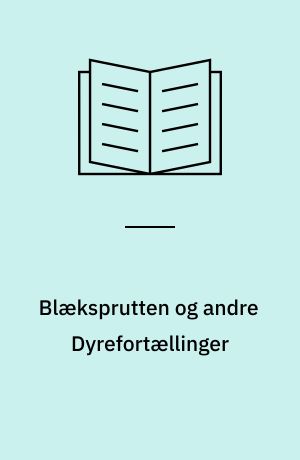 Blæksprutten og andre Dyrefortællinger