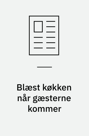 Blæst køkken når gæsterne kommer