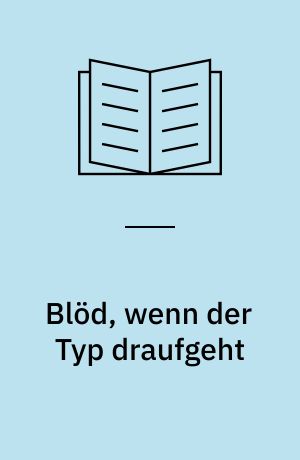 Blöd, wenn der Typ draufgeht