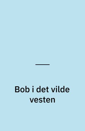 Bob i det vilde vesten