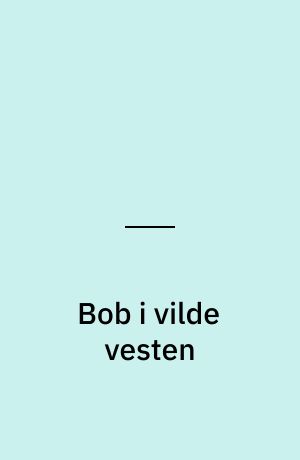 Bob i vilde vesten