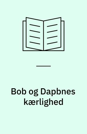 Bob og Dapbnes kærlighed