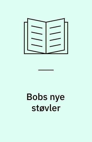 Bobs nye støvler