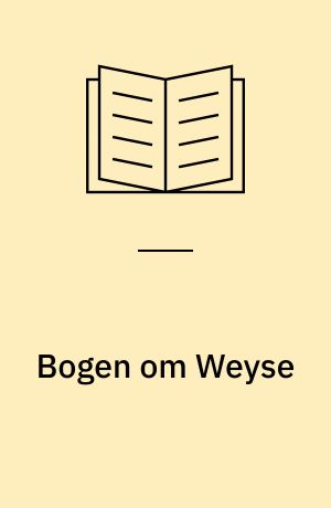 Bogen om Weyse : for børn og voksne