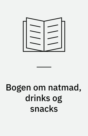 Bogen om natmad, drinks og snacks