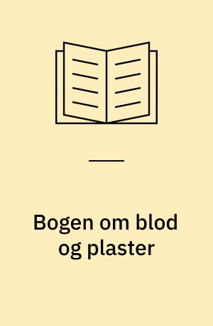 Bogen om blod og plaster