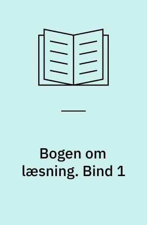 Bogen om læsning. Bind 1 : forudsætninger og status