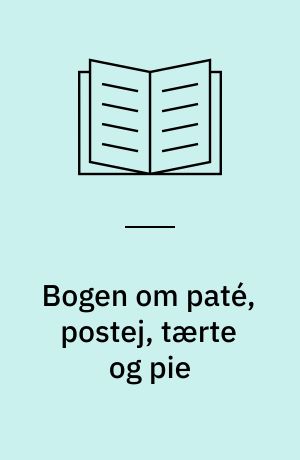 Bogen om paté, postej, tærte og pie
