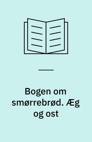 Bogen om smørrebrød. Æg og ost