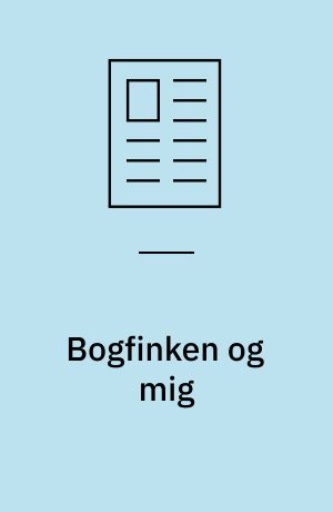 Bogfinken og mig