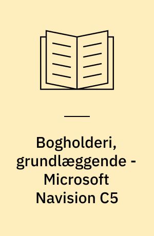 Bogholderi, grundlæggende - Microsoft Navision C5