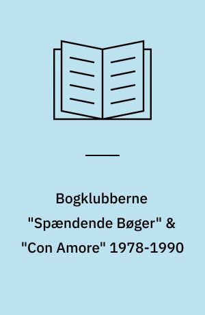 Bogklubberne "Spændende Bøger" & "Con Amore" 1978-1990