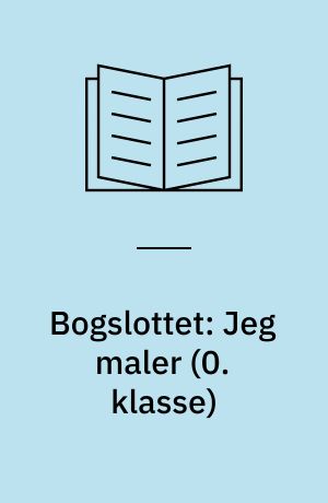 Bogslottet: Jeg maler (0. klasse)