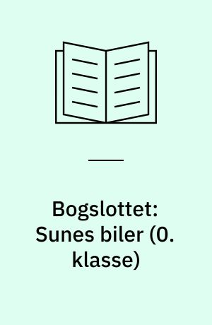 Bogslottet: Sunes biler (0. klasse)