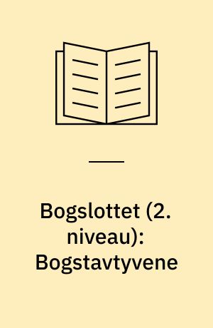 Bogslottet (2. niveau): Bogstavtyvene