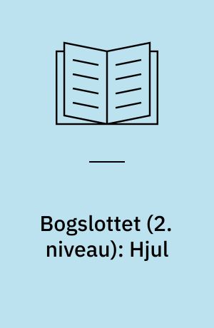 Bogslottet (2. niveau): Hjul