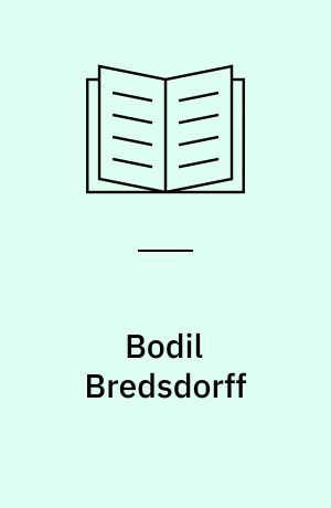 Bodil Bredsdorff : et forfatterskabsportræt