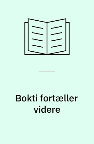 Bokti fortæller videre