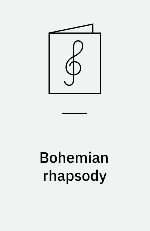 Bohemian rhapsody : for 1 stemme, 5-stemmigt blandet kor og klaver med becifring