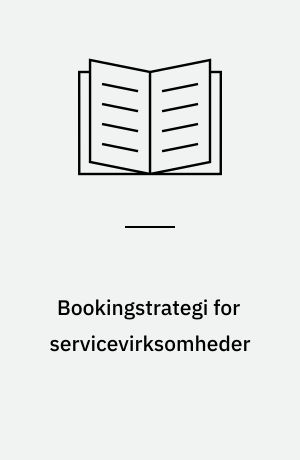 Bookingstrategi for servicevirksomheder : interaktivt rutelægningssystem