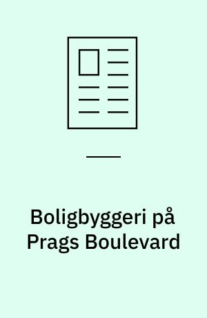 Boligbyggeri på Prags Boulevard