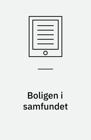 Boligen i samfundet : viden fra boligforskningen