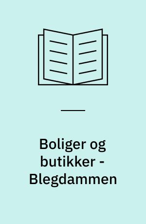 Boliger og butikker - Blegdammen