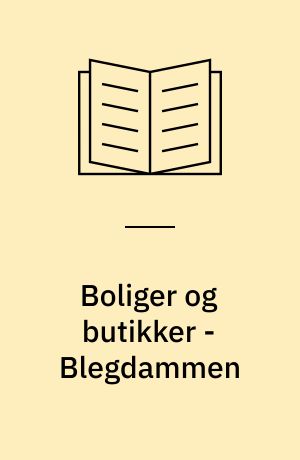 Boliger og butikker - Blegdammen