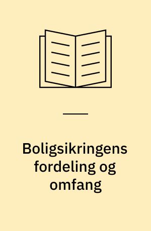Boligsikringens fordeling og omfang