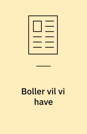 Boller vil vi have