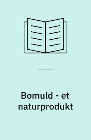 Bomuld - et naturprodukt
