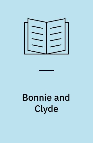 Bonnie and Clyde : the lives behind the legend