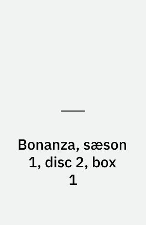 Bonanza, sæson 1, disc 2, box 1