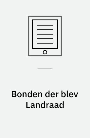 Bonden der blev Landraad : Minder fortalt af Domæneforvalter P.J. Refshauge