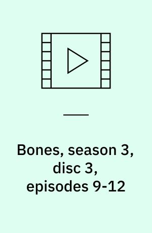 Bones, season 3, disc 3, episodes 9-12
