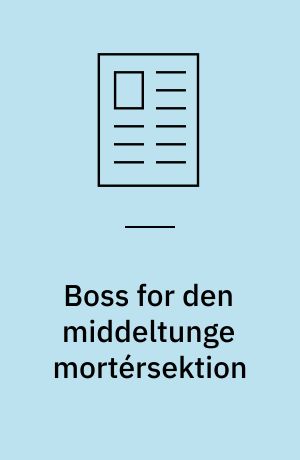 Boss for den middeltunge mortérsektion