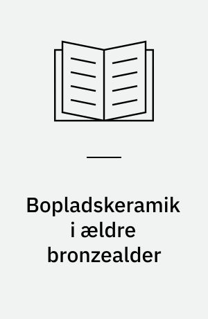 Bopladskeramik i ældre bronzealder