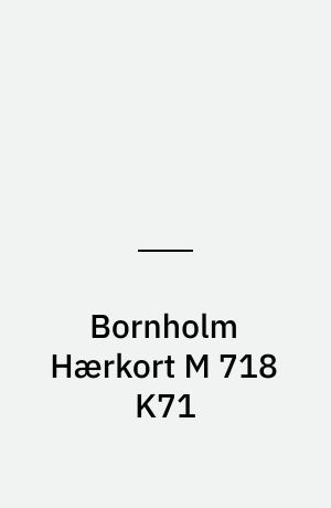 Bornholm Hærkort M 718 K71 : Danmark 1:50 000 (2 cm)