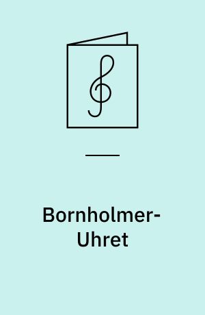 Bornholmer-Uhret : Arvid Ringheims Viser