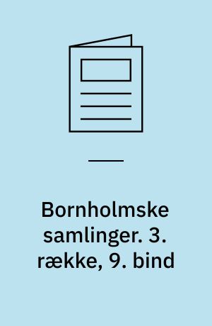 Bornholmske samlinger. 3. række, 9. bind