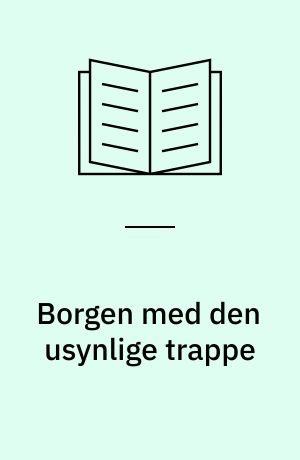 Borgen med den usynlige trappe