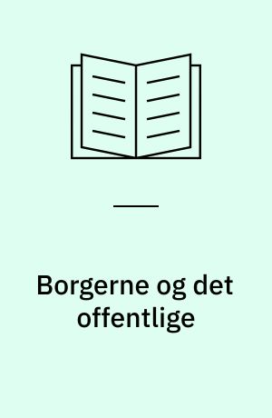 Borgerne og det offentlige : nye samarbejdsformer