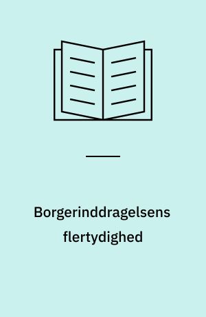 Borgerinddragelsens flertydighed : en antropologisk undersøgelse af viden og magt på integrationsområdet i Indre Nørrebro Bydel : specialeafhandling til kandidateksamen