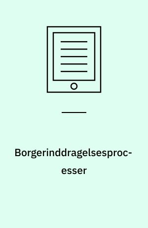 Borgerinddragelsesprocesser : borgerinddragelse i forbindelse med udviklingen af Lemvig Sundhedshus
