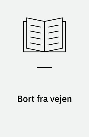 Bort fra vejen