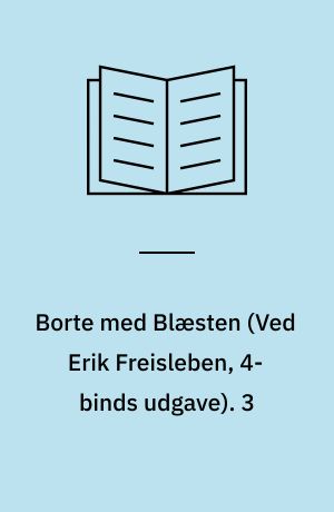 Borte med Blæsten. 3